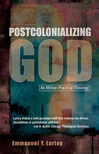 Beispielbild fr Postcolonializing God: An African Practical Theology zum Verkauf von ThriftBooks-Dallas