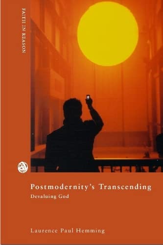 9780334029922: Postmodernity's Transcending: Devaluing God
