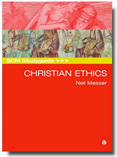 SCM Studyguide: Christian Ethics (9780334029953) by Messer, Neil