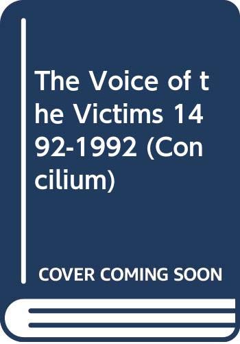Beispielbild fr Concilium 1990/5 1492-1992 The Voice of the Victims zum Verkauf von Irish Booksellers