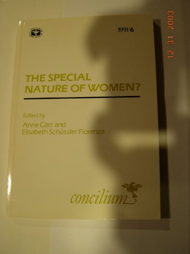 Stock image for Concilium 1991/6 The Special Nature of Women for sale by WorldofBooks