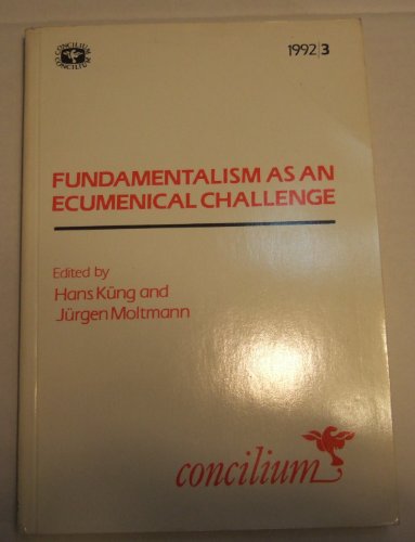 Imagen de archivo de Concilium 1992/3 Fundamentalism as an Ecumenical Challenge a la venta por A Squared Books (Don Dewhirst)