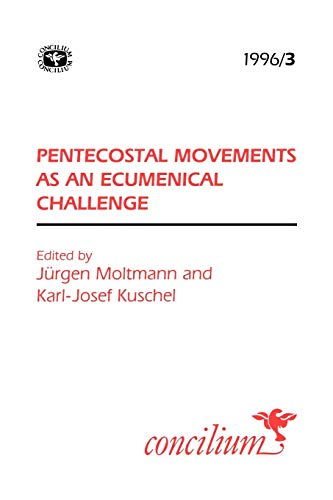 Stock image for Concilium 1996/3 Pentecostal Movements As an Ecumencial Challenge for sale by Better World Books