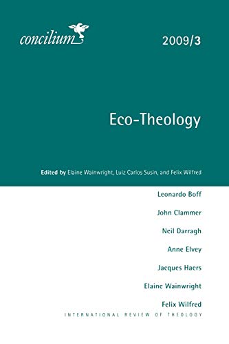 Stock image for Concilium 2009/3: Eco-theology [Paperback] Wainwright, Elaine for sale by Lakeside Books