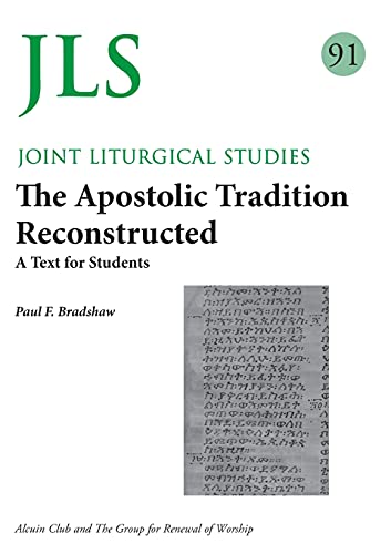Beispielbild fr JLS 91 The Apostolic Tradition Reconstructed: A Text for Students zum Verkauf von WorldofBooks