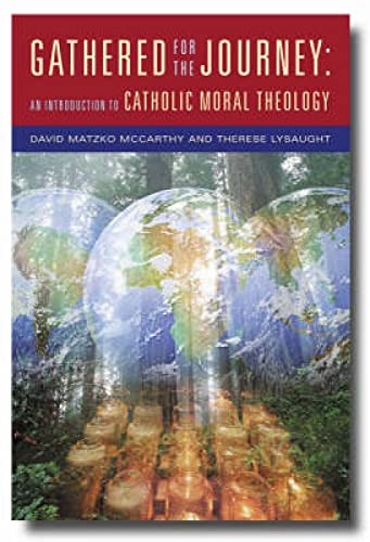 Stock image for Gathered for the Journey: an introduction to Catholic Moral Theology for sale by AwesomeBooks