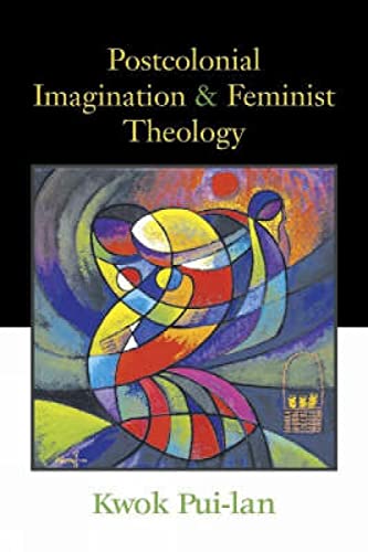 Postcolonial Imagination and Feminist Theology (9780334040071) by Kwok, Pui-Lan