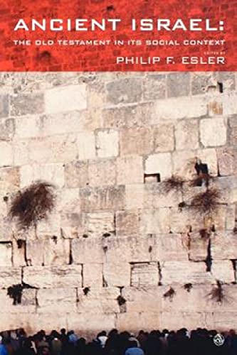 Ancient Israel: The Old Testament in its Social Context