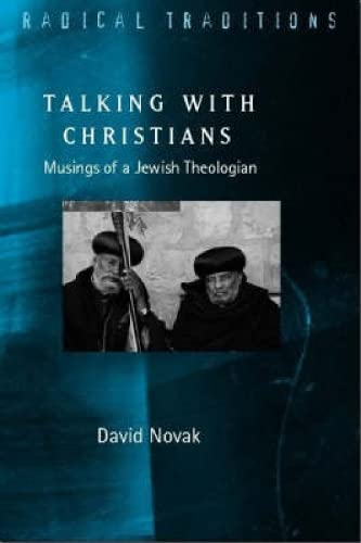 Beispielbild fr Talking with Christians: Musings of a Jewish Theologian (Radical Traditions) zum Verkauf von Reuseabook