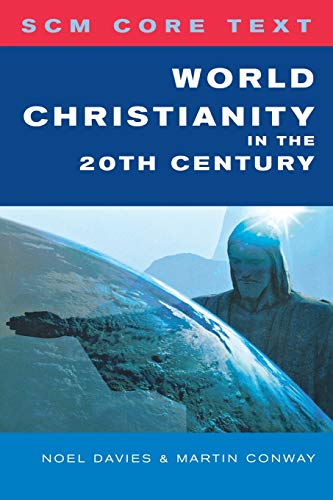 Stock image for SCM Core Text: World Christianity in the 20th Century for sale by WorldofBooks