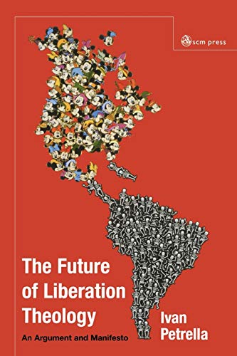 9780334040613: The Future of Liberation Theology: An Argument and Manifesto