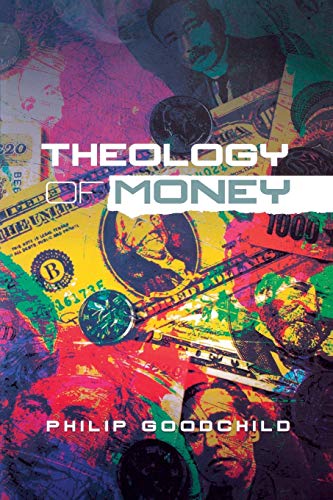 Beispielbild fr The Theology of Money zum Verkauf von Better World Books