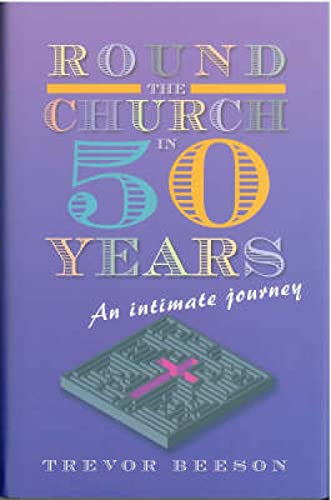 Beispielbild fr Round the Church in Fifty Years: An Intimate Journey zum Verkauf von WorldofBooks