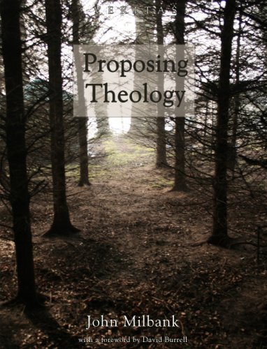 Proposing Theology (9780334041597) by John Milbank