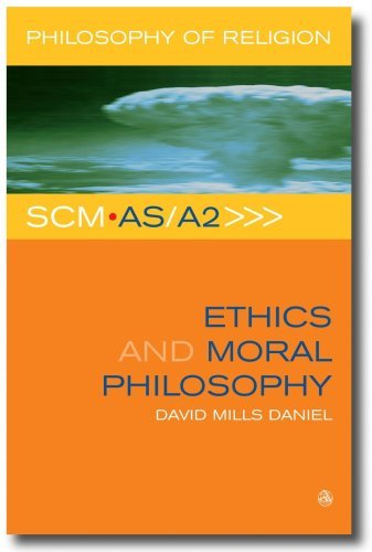 Stock image for Ethics and Moral Philosophy (SCM AS/A2 Philosophy of Religion) for sale by Tall Stories BA