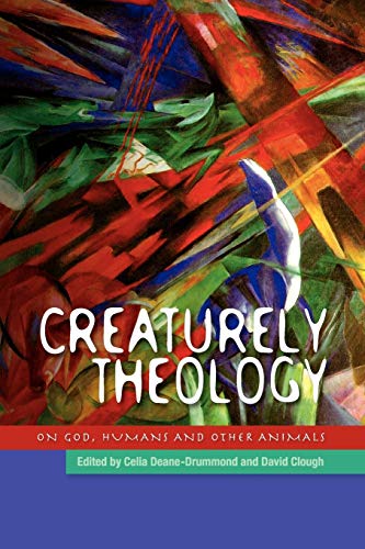 Imagen de archivo de Creaturely Theology: God, Humans and Other Animals a la venta por Textbooks_Source