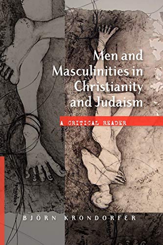 Beispielbild fr Men and Masculinities in Christianity and Judaism : A Cricitical Reader zum Verkauf von Chiron Media