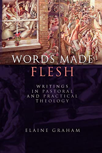 9780334041948: Words Made Flesh: Writings in Pastoral and Practical Theology