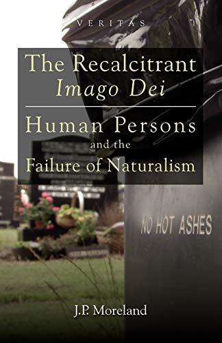 9780334042150: The Recalcitrant Imago Dei: Human Persons and the Failure of Naturalism (Veritas)