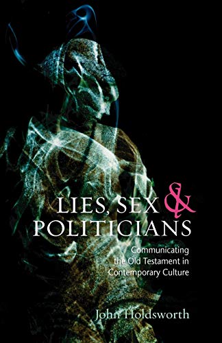 9780334043409: Lies, Sex and Politicians: Communicating the Old Testament in Contemporary Culture