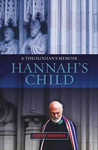 Hannah s Child - Hauerwas, Stanley
