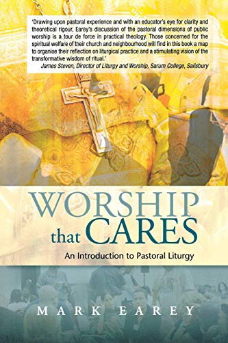 9780334044116: Worship That Cares: An Introduction to Pastoral Liturgy
