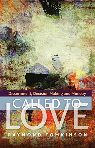 9780334044178: Called to Love: Discernment, Decision Making and Ministry