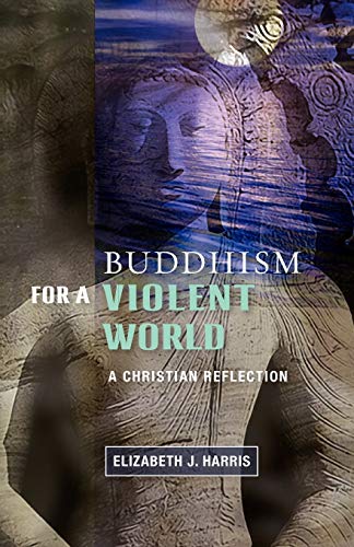 Buddhism for a Violent World (9780334046103) by Harris, Elizabeth J.