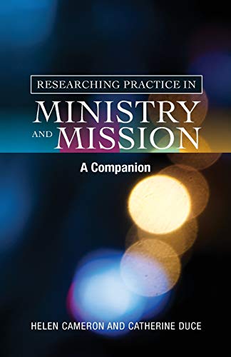 Beispielbild fr Researching Practice in Ministry and Mission zum Verkauf von Blackwell's