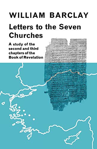 Stock image for Letters to the Seven Churches: A Study of the Second and Third Chapters of the Book of Revelation for sale by Chiron Media