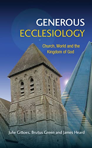 Beispielbild fr Generous Ecclesiology: Church, World and the Kingdom of God zum Verkauf von WorldofBooks