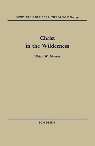 9780334047193: Christ in the Wilderness (Studies in Biblical Theology)