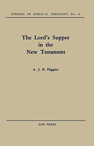 Imagen de archivo de The Lord's Supper in the New Testament a la venta por Chiron Media