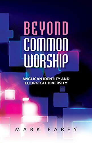 Imagen de archivo de Beyond Common Worship: Anglican Identity and Liturgical Diversity a la venta por WorldofBooks