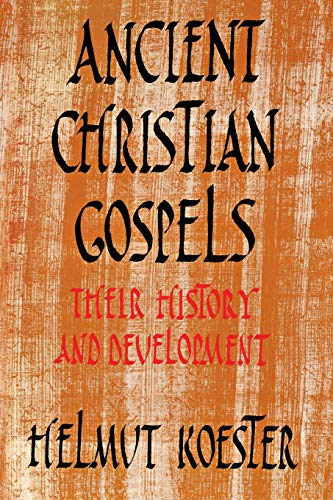 9780334049616: Ancient Christian Gospels: Their History and Development