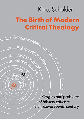 Imagen de archivo de The Birth of Modern Critical Theology a la venta por Chiron Media