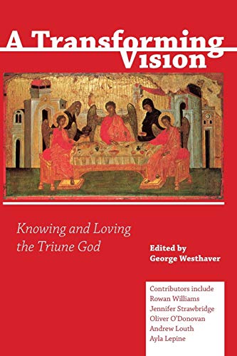 9780334055686: A Transforming Vision: Knowing and Loving the Triune God