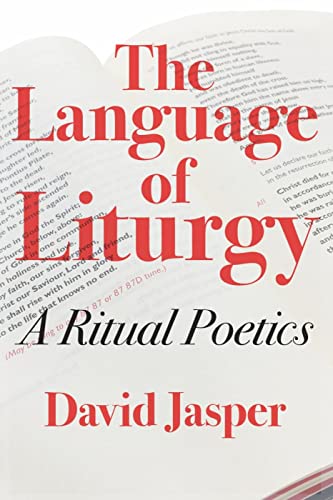 Beispielbild fr The Language of Liturgy: A Ritual Poetics zum Verkauf von WorldofBooks