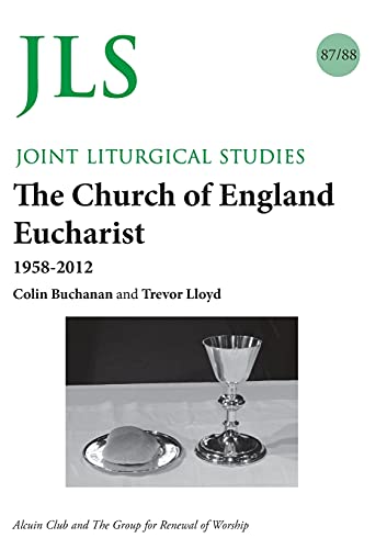 Beispielbild fr JLS 87/88 The Church of England Eucharist 1958-2012 zum Verkauf von WorldofBooks