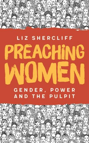 Stock image for Preaching Women: Gender, Power and the Pulpit for sale by GF Books, Inc.