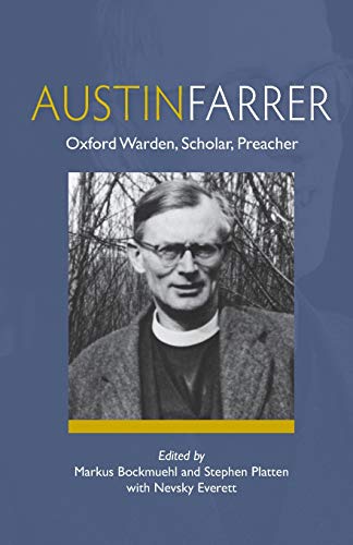 Beispielbild fr Austin Farrer: Oxford Warden, Scholar, Preacher zum Verkauf von AwesomeBooks
