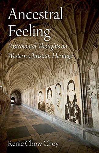 Stock image for Ancestral Feeling Postcolonial Thoughts on Western Christian Heritage for sale by TextbookRush