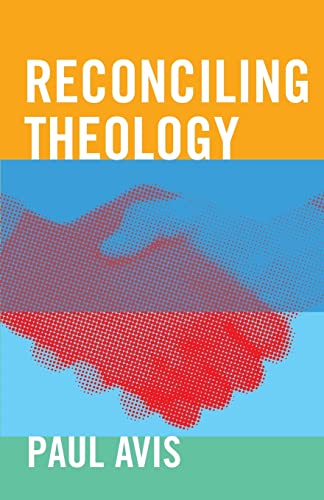 Beispielbild fr Reconciling Theology: Conflict and Convergence in Theology and Church zum Verkauf von WorldofBooks
