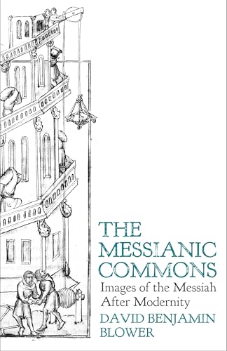 9780334066385: The Messianic Commons: Images of the Messiah after Modernity