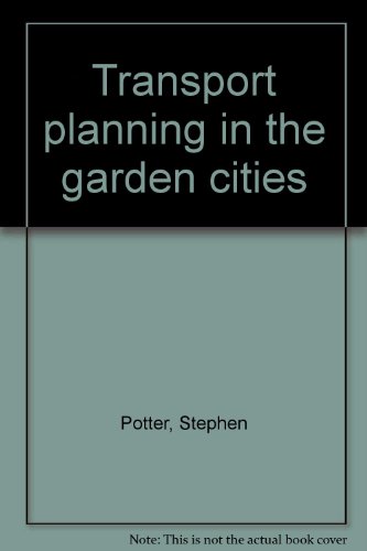 Transport planning in the garden cities (9780335002795) by Stephen Potter