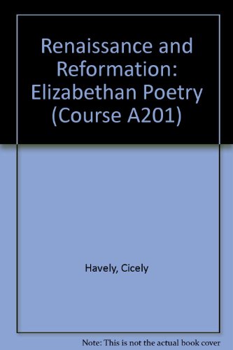 Beispielbild fr Renaissance and Reformation: Elizabethan Poetry Unit 29-30 (Course A201) zum Verkauf von WorldofBooks