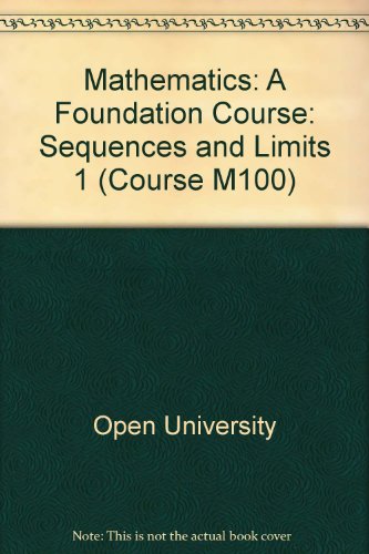 Mathematics: Sequences and Limits 1 Unit 7: A Foundation Course (Course M100) (9780335010066) by Open University