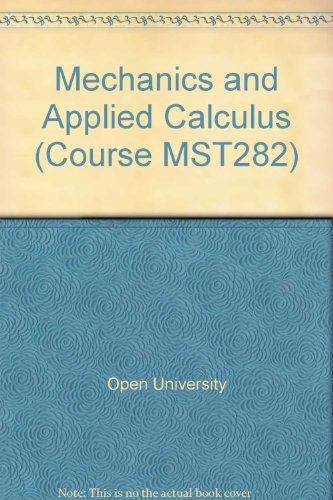 9780335011704: Mechanics and Applied Calculus: Some Basic Tools, Kinematics and Newton's Laws of Motion Unit 1-3