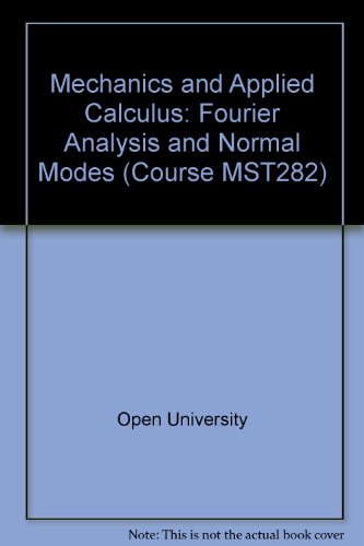 9780335011773: Mechanics and Applied Calculus: Fourier Analysis and Normal Modes Unit 12