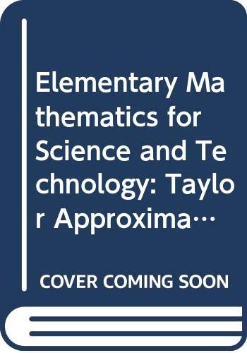 9780335012152: Elementary Mathematics for Science and Technology: Taylor Approximation Unit 10 (Course MST281)